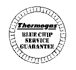 THERMOGAS BLUE CHIP SERVICE GUARANTEE