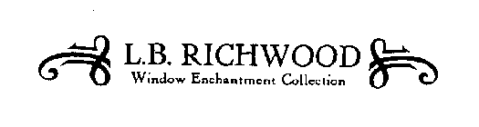 L.B. RICHWOOD WINDOW ENCHANTMENT COLLECTION