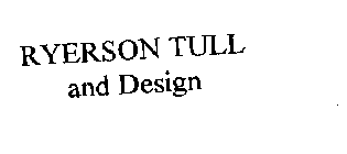 RYERSON TULL AND DESIGN