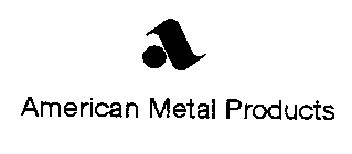 AMERICAN METAL PRODUCTS