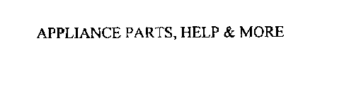APPLIANCE PARTS, HELP & MORE