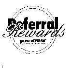 REFERRAL REWARDS DENTRIX DENTAL SYSTEMS