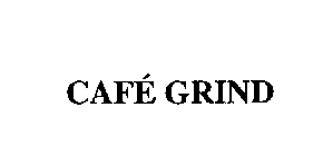 CAFE GRIND