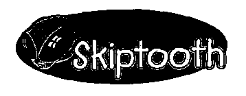 SKIPTOOTH