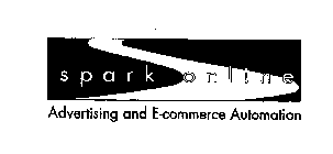 SPARK ONLINE ADVERTISING AND E-COMMERCE AUTOMATION