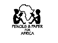 PENCILS & PAPER FOR AFRICA