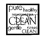 PURE HEALTHY NEUTROGENA SOFT CLEAN GENTLE RINSES CLEAN