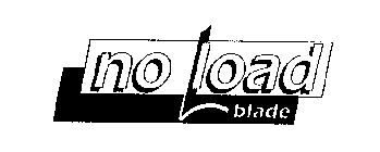 NO LOAD BLADE