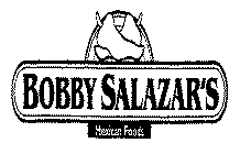 BOBBY SALAZAR'S MEXICAN FOODS