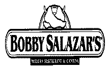 BOBBY SALAZAR'S MEXICAN RESTAURANT & CANTINA