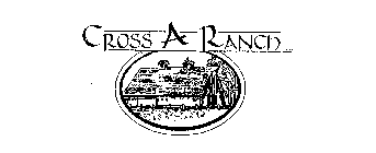 CROSS A RANCH