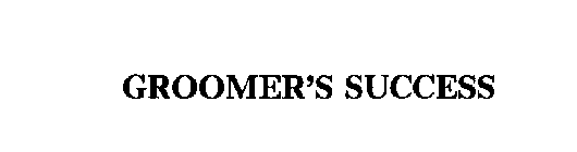 GROOMER'S SUCCESS