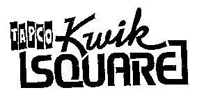 TAPCO KWIK SQUARE