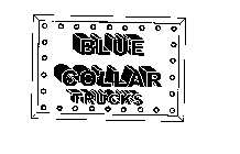 BLUE COLLAR TRUCKS