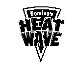 DOMINO'S HEATWAVE