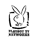 PLAYBOY TV NETWORKS