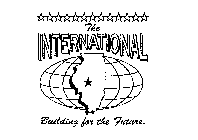 THE INTERNATIONAL BUILDING FOR THE FUTURE.