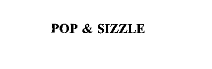 POP & SIZZLE