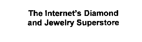 THE INTERNET'S DIAMOND AND JEWELRY SUPERSTORE