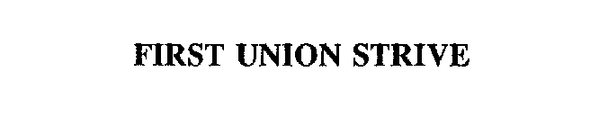 FIRST UNION STRIVE