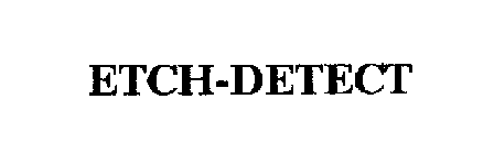 ETCH-DETECT
