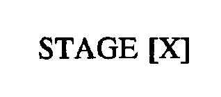 STAGE [X]