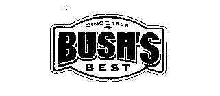 SINCE 1908 BUSH'S BEST