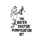 ASK THE DOCTOR...THE WATER DOCTOR PURIFICATION KIT