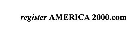 REGISTER AMERICA 2000.COM
