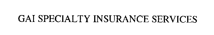 GAI SPECIALTY INSURANCE SERVICES
