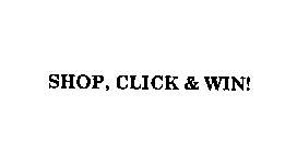 SHOP, CLICK & WIN!