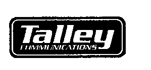 TALLEY COMMUNICATIONS