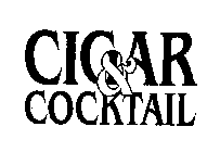 CIGAR & COCKTAIL