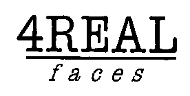 4REAL FACES