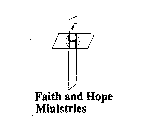 F H FAITH AND HOPE MINISTRIES