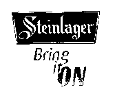 STEINLAGER BRING IT ON