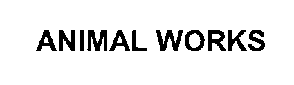 ANIMAL WORKS