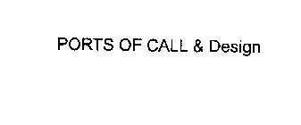 PORTS OF CALL & DESIGN