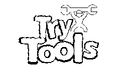 TRY TOOLS