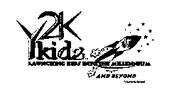 Y2K KIDZ LAUNCHING KIDS INTO THE MILLENNIUM AND BEYOND