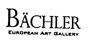 BACHLER EUROPEAN ART GALLERY