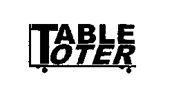 TABLE TOTER