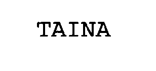 TAINA