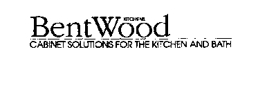 BENTWOOD KITCHENS CABINET SOLUTIONS FOR THE KITCHEN AND BATH