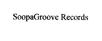SOOPAGROOVE RECORDS
