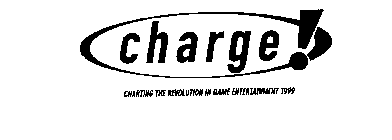 CHARGE CHARTING THE REVOLUTION IN GAME ENTERTAINMENT 1999