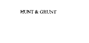 HUNT & GRUNT