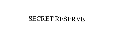 SECRET RESERVE