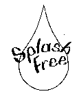 SPLASH FREE