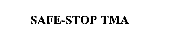 SAFE-STOP TMA